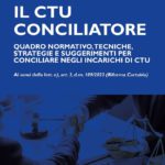 Il CTU e la conciliazione: quando intervenire per garantire un accordo di successo