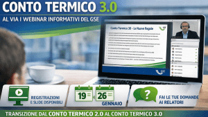 GSE spiega le novità del Conto Termico 3.0: webinar, scadenze e transizione dal 2.0