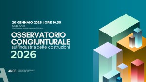 Osservatorio Congiunturale 2026: Stato, Tendenze e Prospettive del Settore delle Costruzioni in Italia