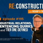 Re:Construction Episodio 195: Relazioni industriali, peculiarità giudiziarie e la definizione di Tier One