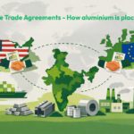 India firma accordi UE e USA: l’aluminium escluso, ma l’industria può trarre vantaggi